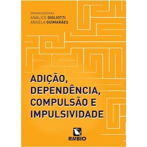 Adicao, Dependencia, Compulsao E Impulsividade