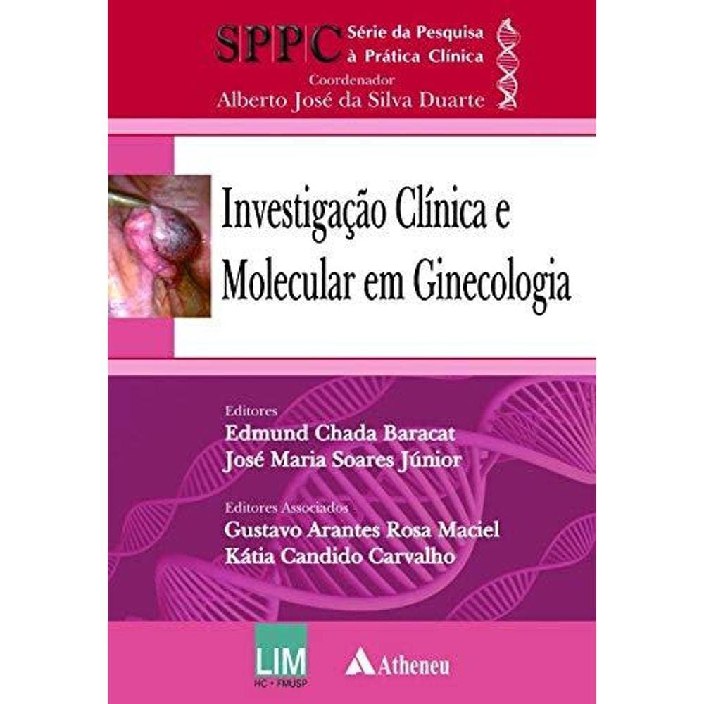 Investigacao Clinica E Molecular Em Ginecologia - Serie: Da Pesquisa A Prat