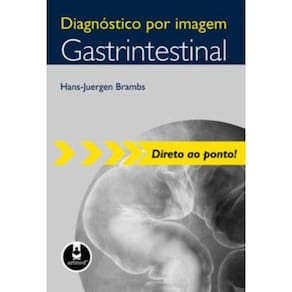 Diagnostico Por Imagem Gastrintestinal - Serie Diagnostico Por Imagem