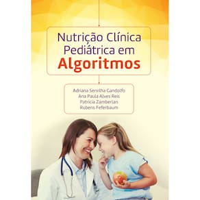 Nutricao Clinica Pediatrica Em Algoritimos