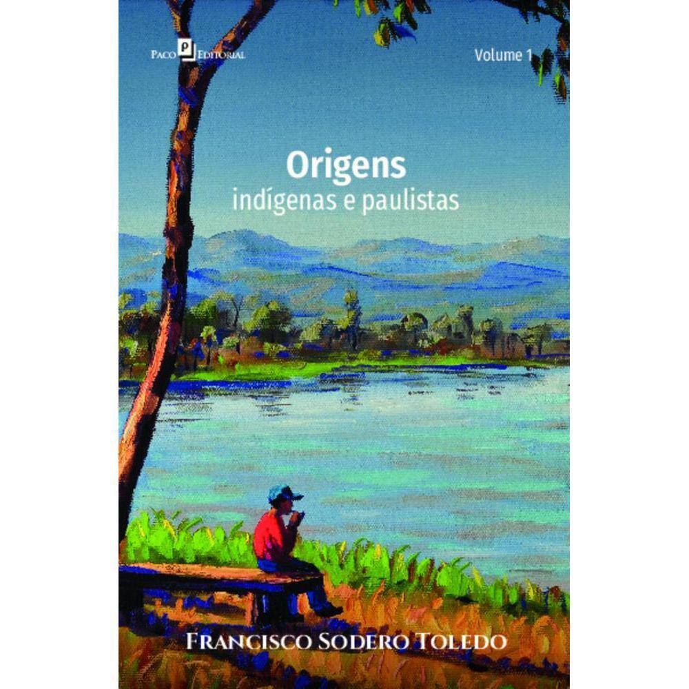 Origens: indígenas e paulistas