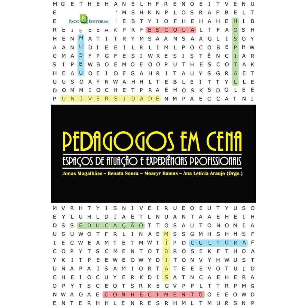 Pedagogos em cena: espaços de atuação e experiências profissionais