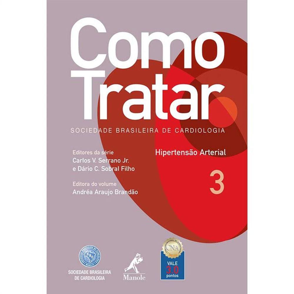 Como Tratar: Hipertensão Arterial - Vol. 3