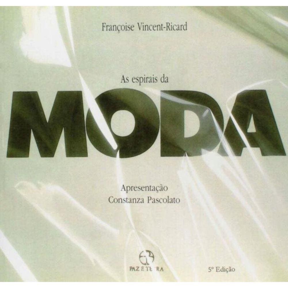 Espirais Da Moda, As
