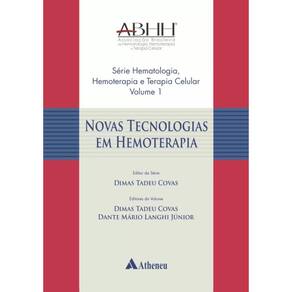 Novas Tecnologias em Hemoterapia - Vol.I
