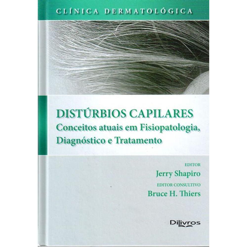 Clinica Dermatologica Disturbios Capilares Conceitos Atuais Em Fisiopatolo