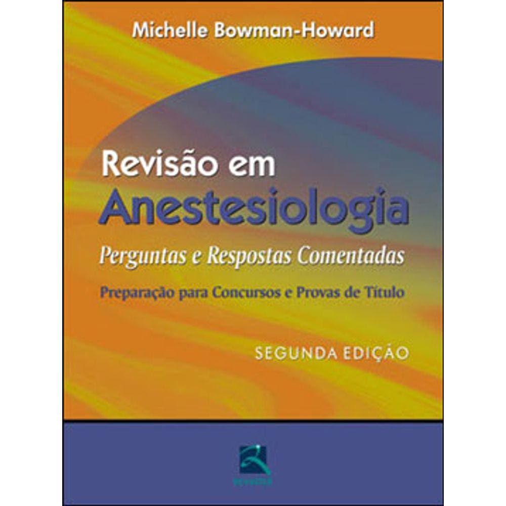 Revisao Em Anestesiologia  Perg E Resp Comentadas Prep Para Concursos