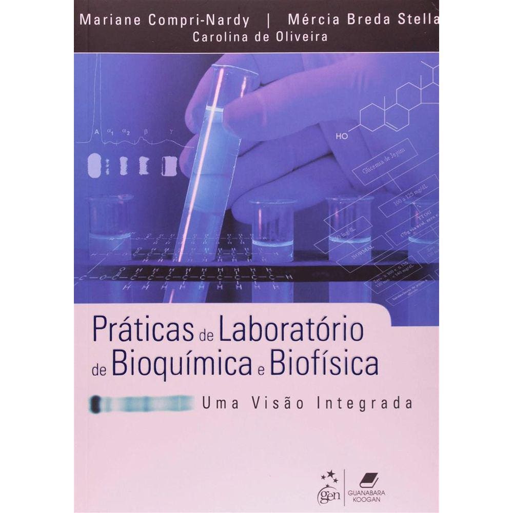 Práticas de Laboratórios em Bioqumica e Biofisica - Uma Visão Integrada