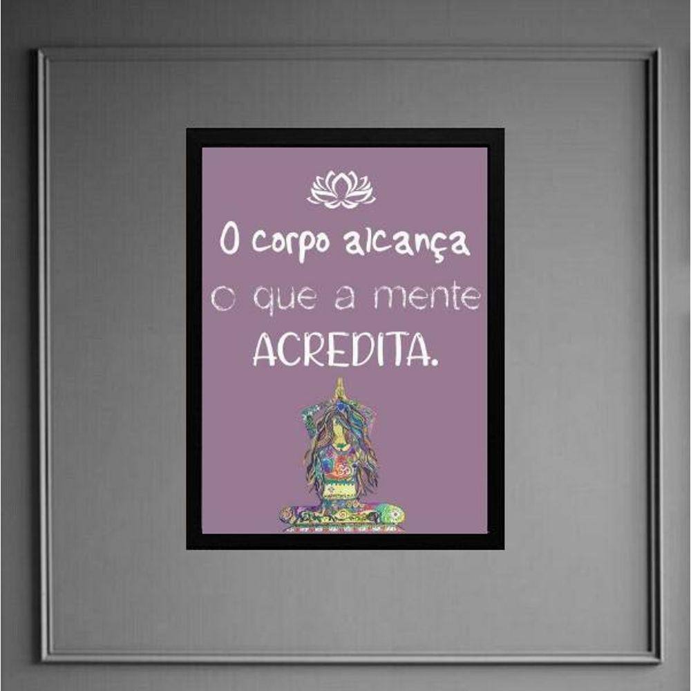 Quadro Frase Yoga - Corpo Alcança 45X34Cm