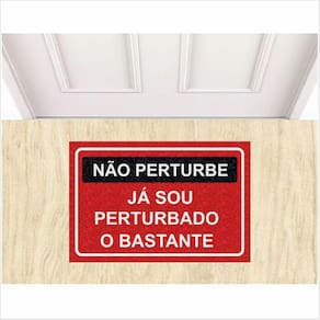 Tapete Não Perturbe Já Sou Perturbado o Bastante 60X40 cm.