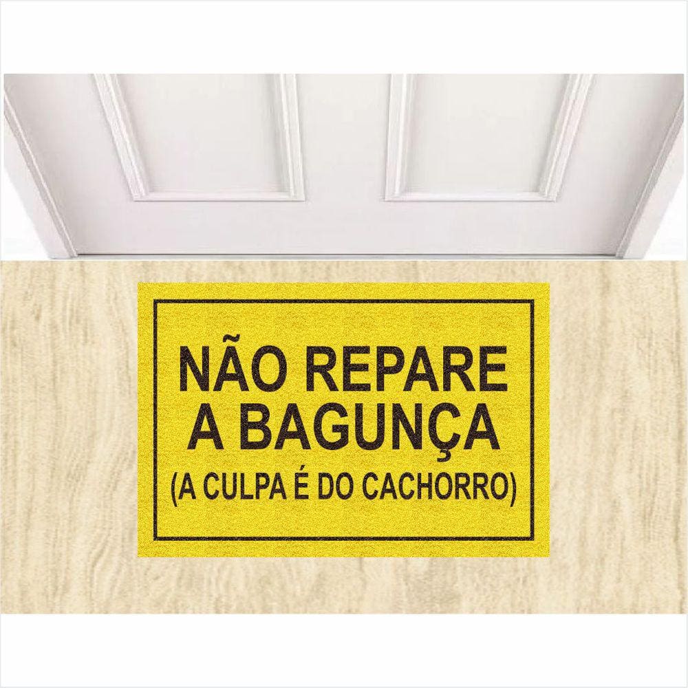 Tapete Não Repare Na Bagunça A Culpa É Do Cachorro 60X40 Cm.