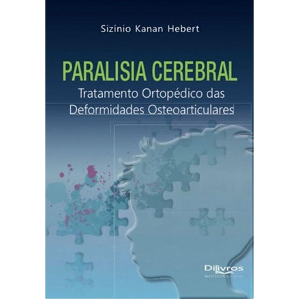 Paralisia Cerebral: Tratamento Ortopédico Das Deformidades Osteoarticulares