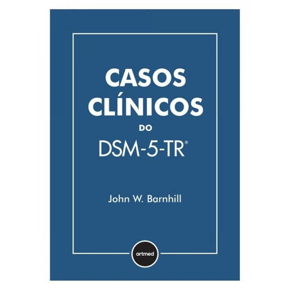 Casos Clínicos Do Dsm-5-Tr