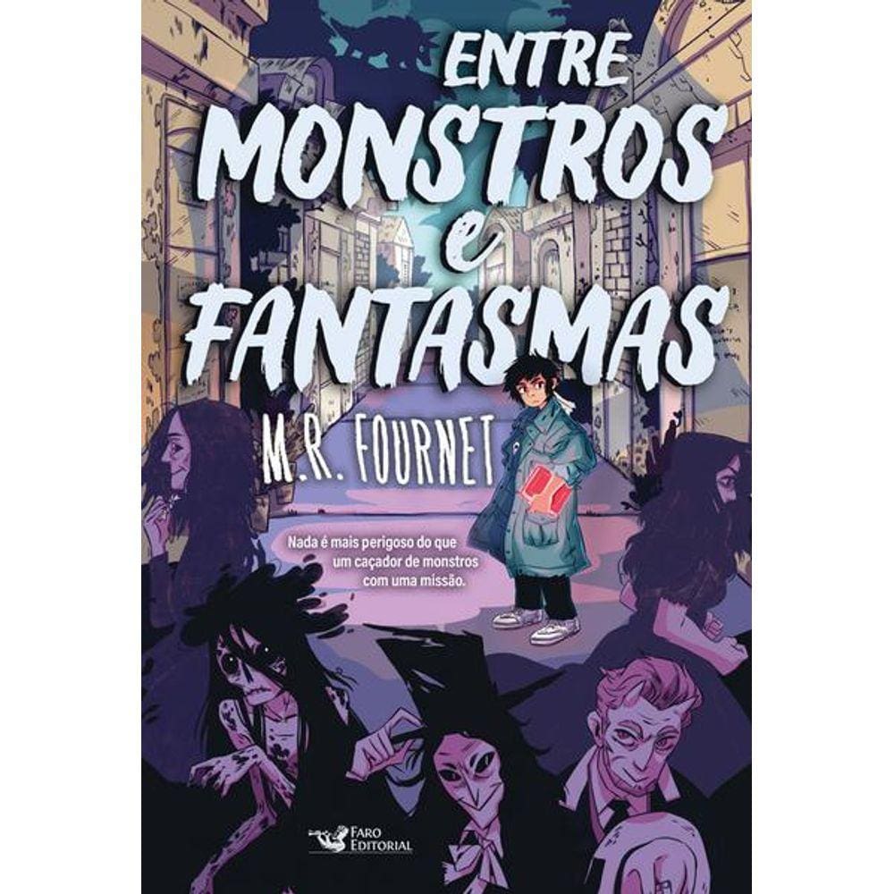 entre Monstros e Fantasmas