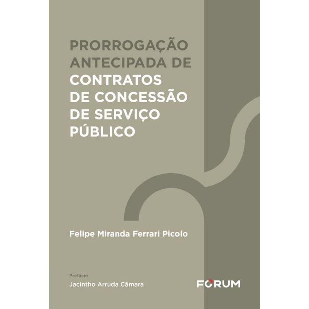Prorrogação Antecipada De Contratos De Concessão De Serviço Público