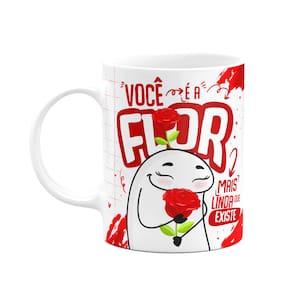 Caneca Flork Mães - Você é a flor mais linda que existe