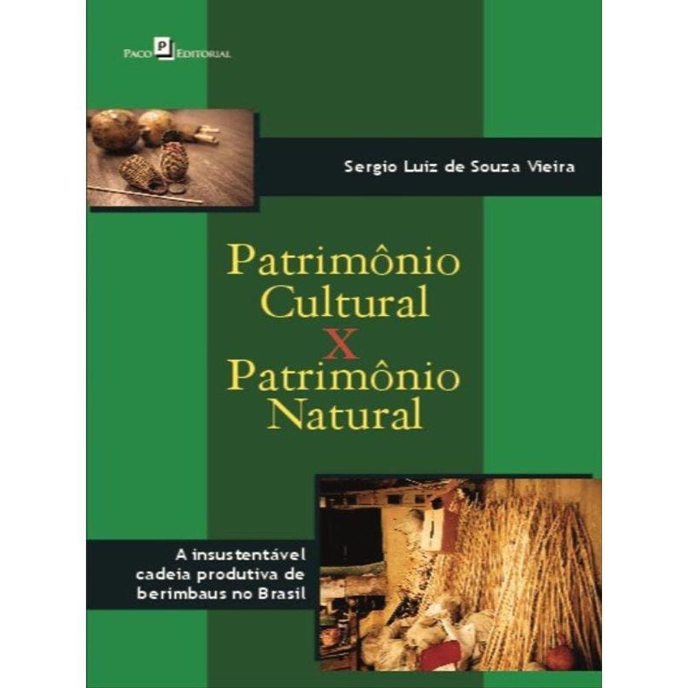Patrimônio Cultural X Patrimônio Natural