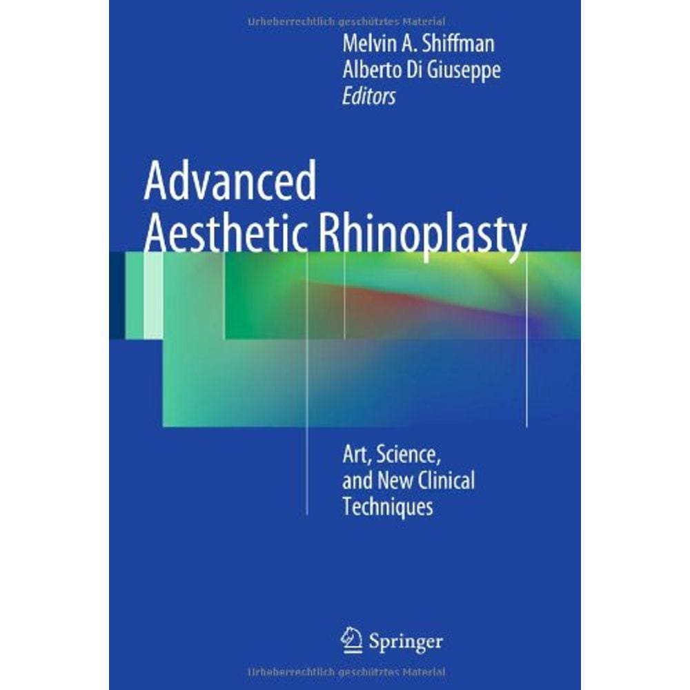 Advanced Aesthetic Rhinoplasty: Art, Science, And New Clinical Techniques.