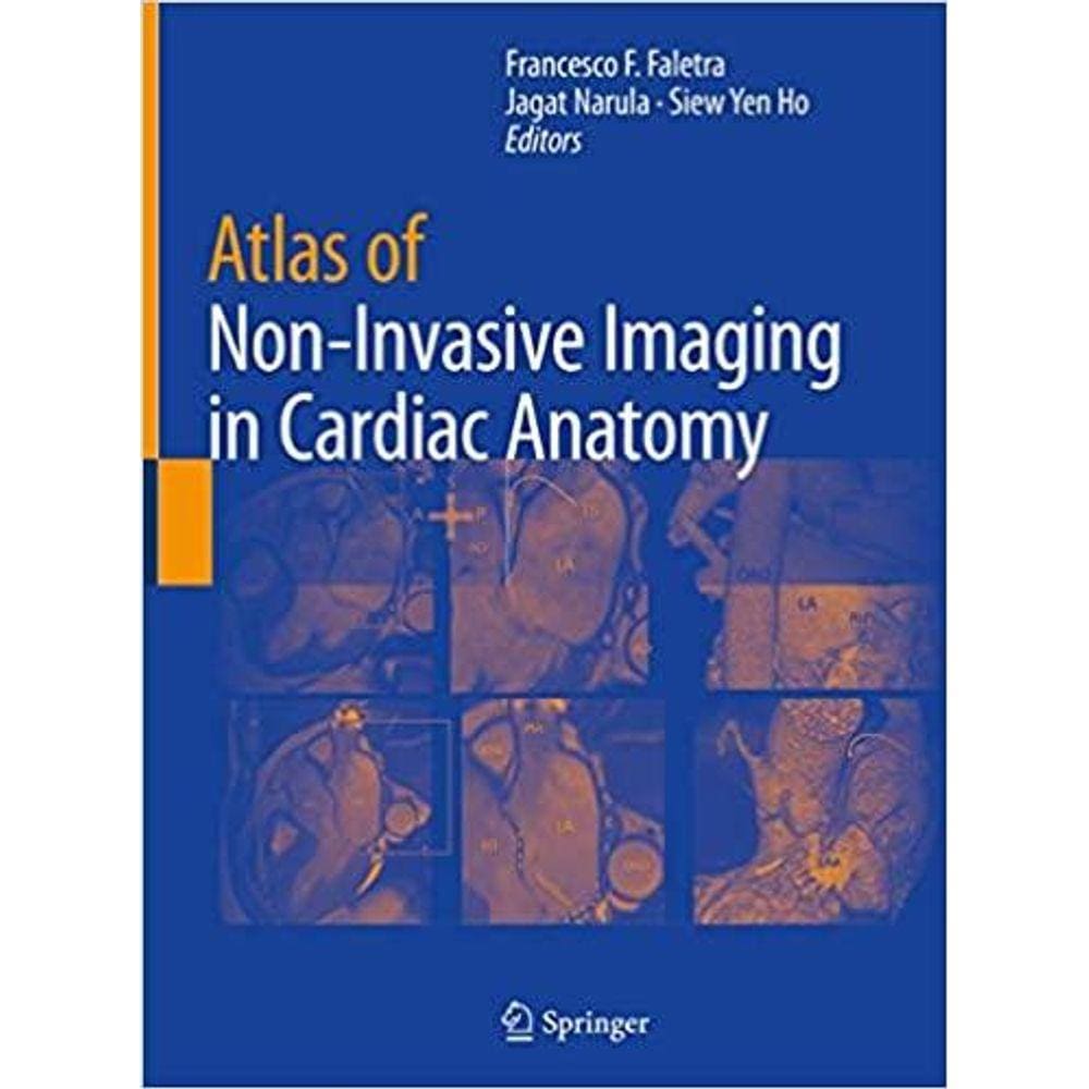 Atlas Of Non Invasive Imaging In Cardiac Anatomy