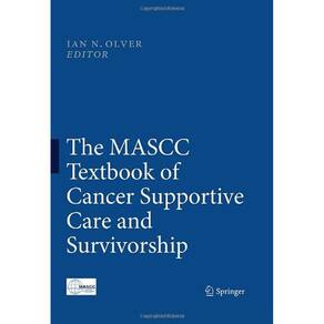 The Mascc Textbook Of Cancer Supportive Care And Survivorship