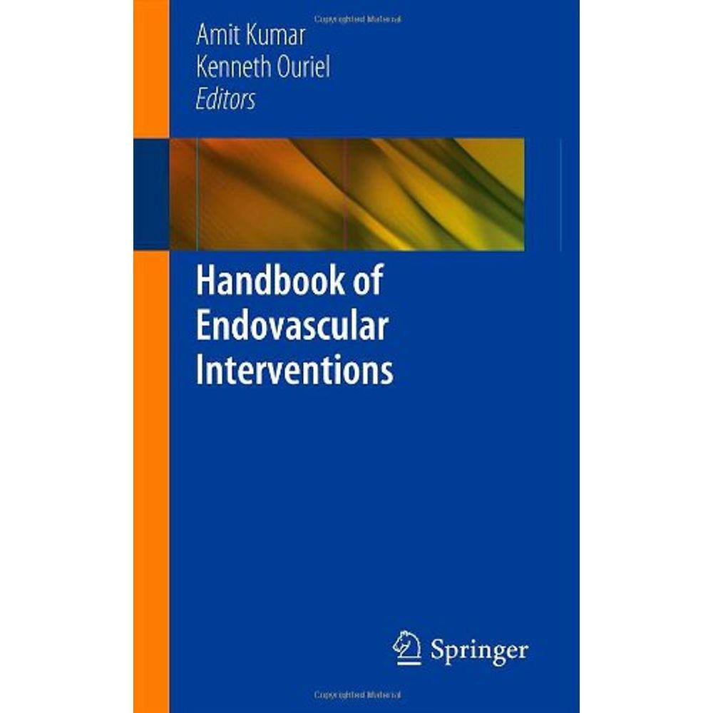 Handbook Of Endovascular Interventions.