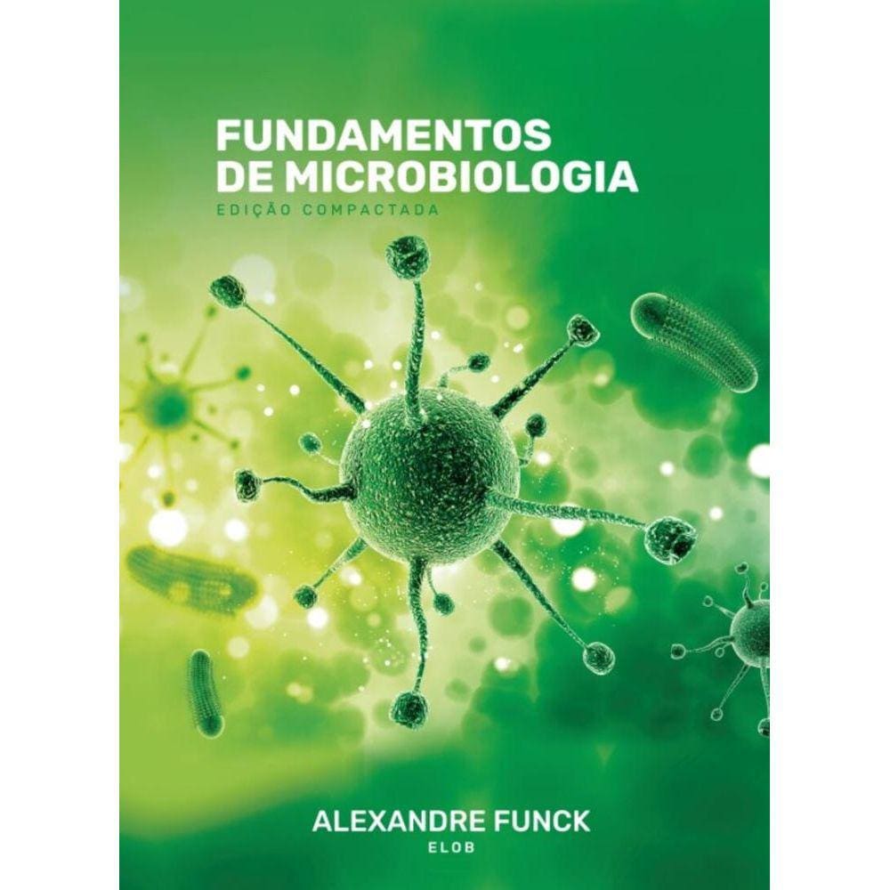 Fundamentos de microbiologia - Edição Compactada