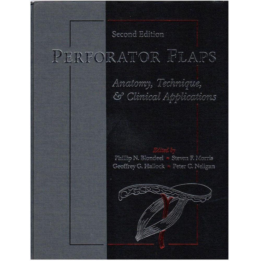 Perforator Flaps Anatomy Technique Clinical Applications