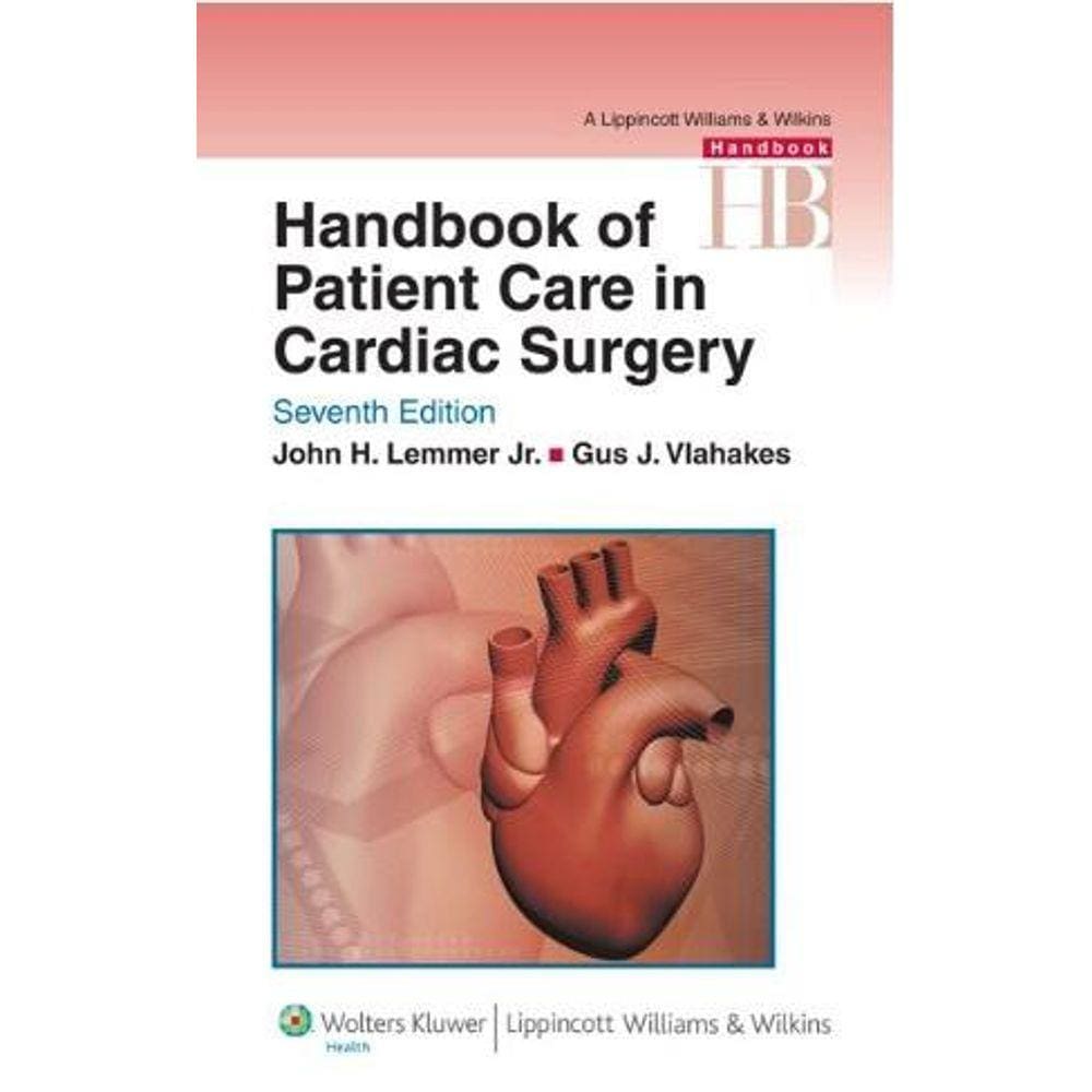 Handbook Of Patient Care In Cardiac Surgery