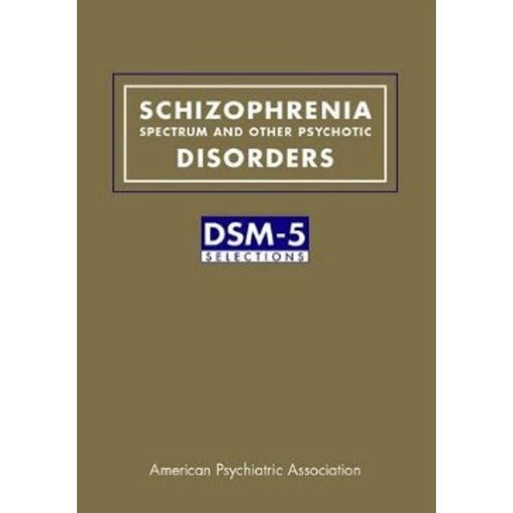 Schizophrenia Spectrum And Other Psychotic Disorders