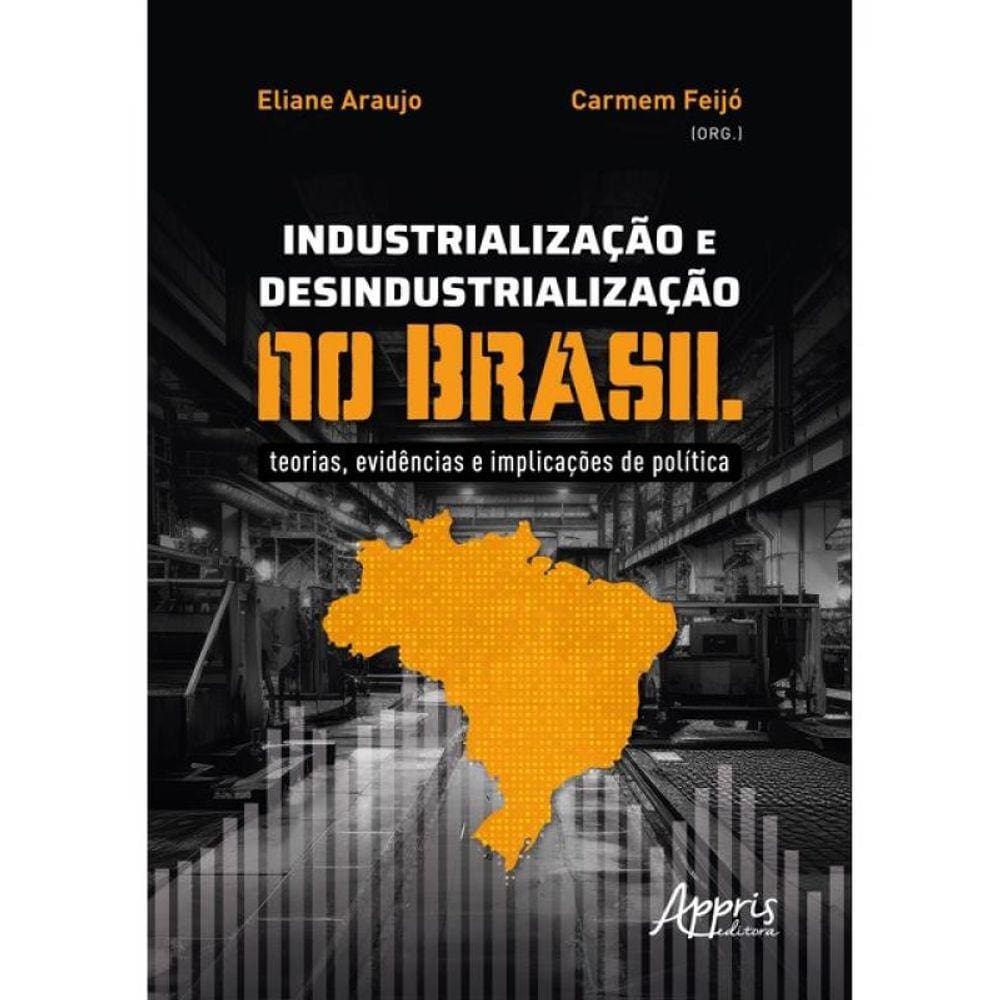 Industrialização E Desindustrialização No Brasil