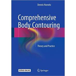 Comprehensive Body Contouring: Theory And Practice