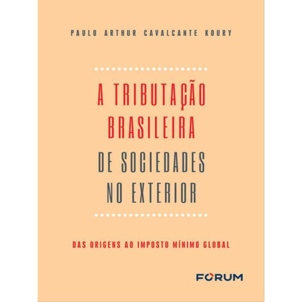 A Tributação Brasileira De Sociedades No Exterior