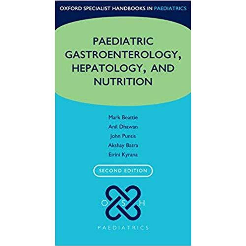 Oxford Specialist Handbook Of Paediatric Gastroenterology Hepatology And Nu