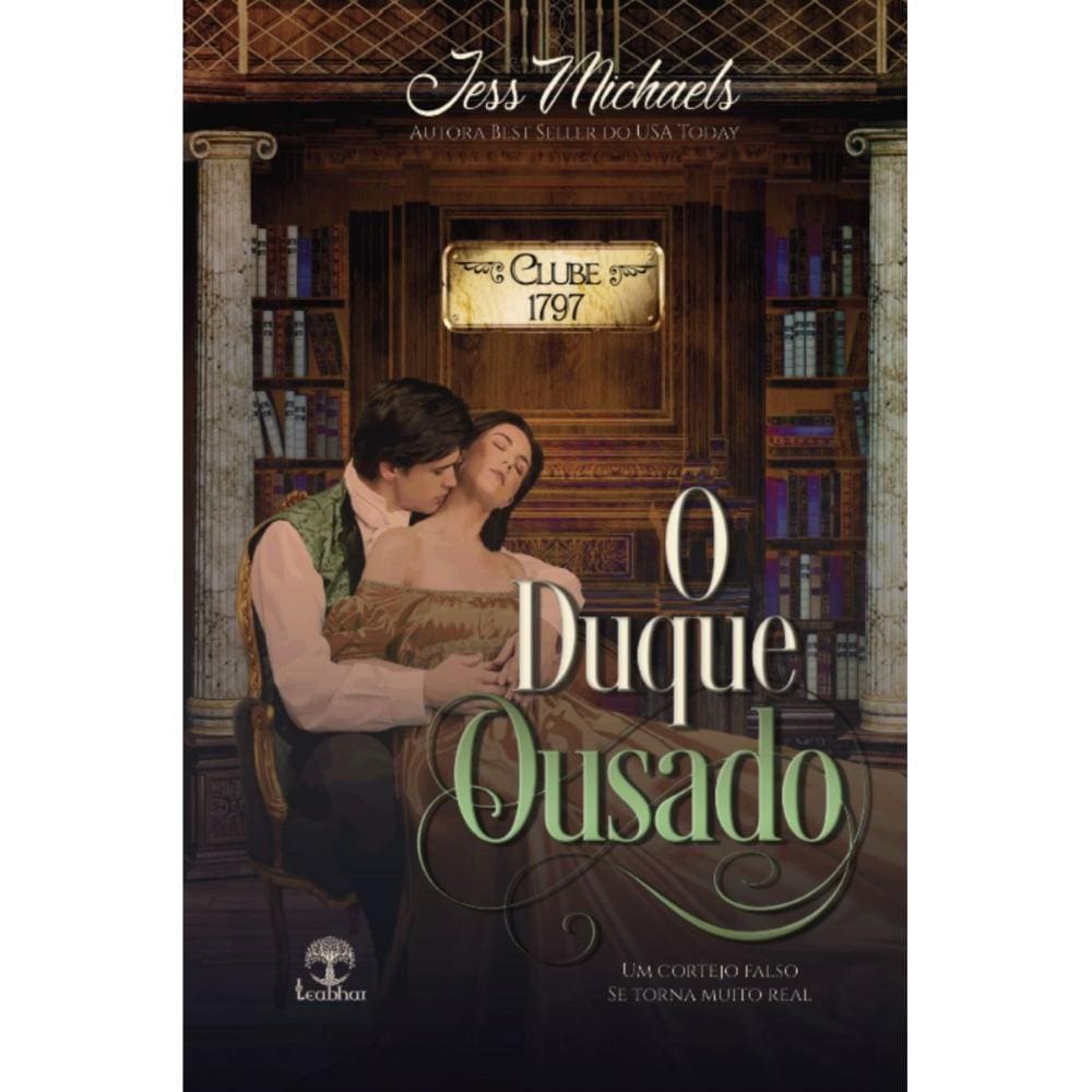 O Duque Ousado (Clube 1797 - Livro 1) ( Jess Michaels )
