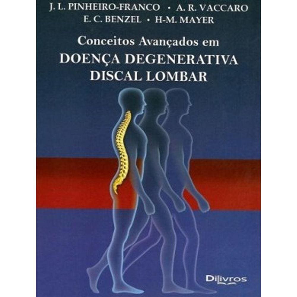 Conceitos Avançados em Doença Degenerativa Discal Lombar