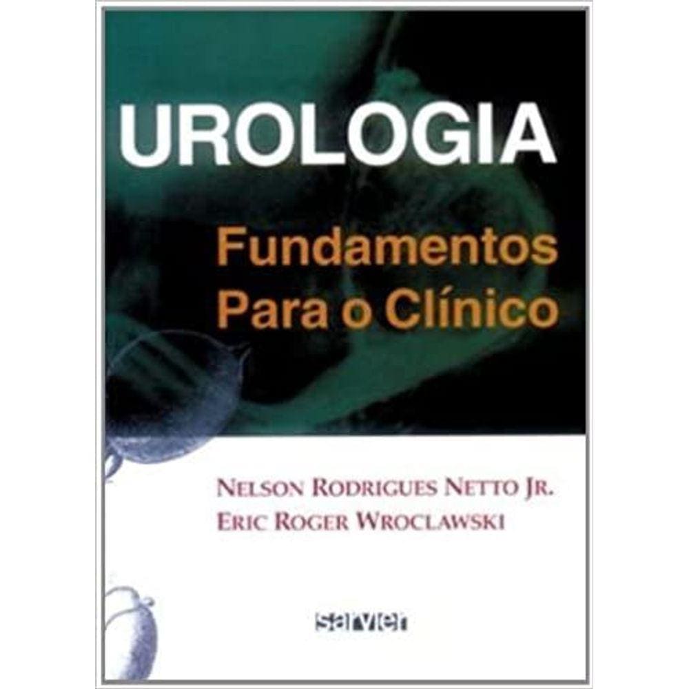 Urologia - Fundamentos Para O Clinico