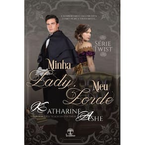 Minha Lady, Meu Lorde (Twist - Livro 2) ( Katharine Ashe )