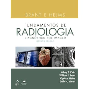 Brant E Helms Fundamentos de Radiologia: Diagnóstico Por Imagem