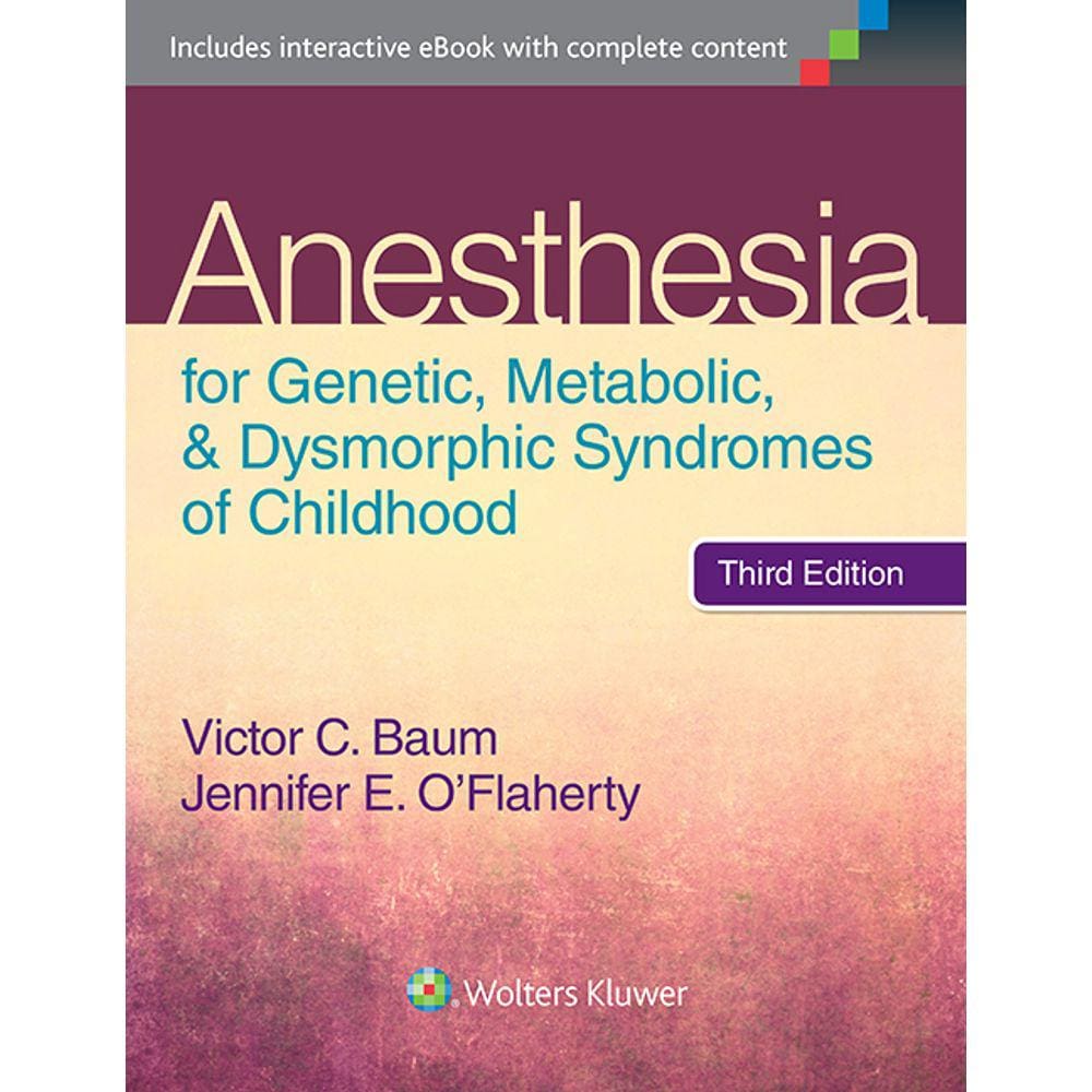 Anesthesia For Genetic, Metabolic, And Dysmorphic Syndromes Of Childhood