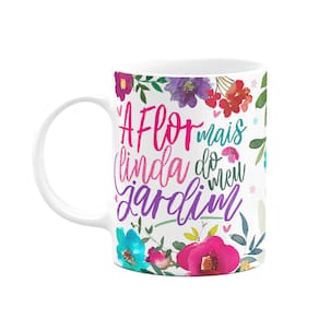 Caneca Floral Mães - A flor mais linda do meu jardim