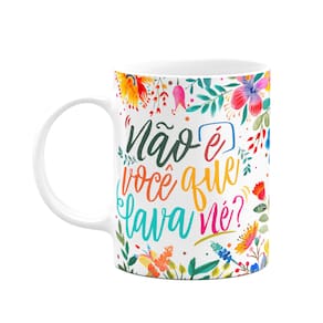 Caneca Floral Mães - Não é você que lava né?