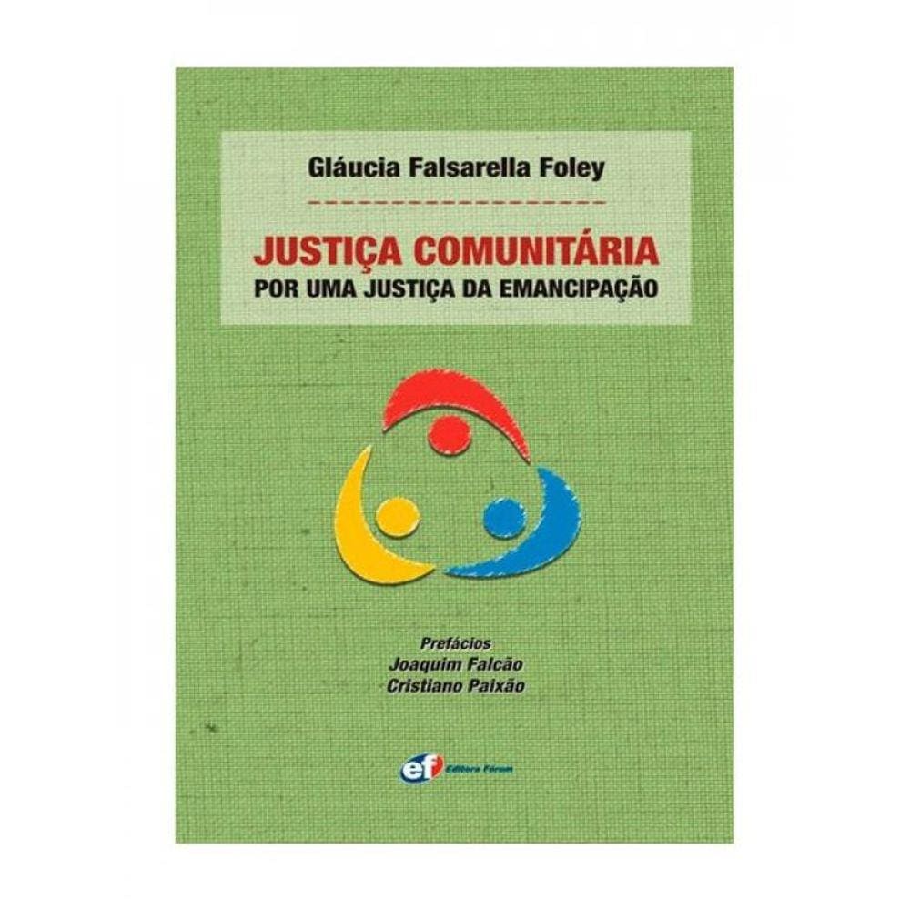 Justiça Comunitária - Por Uma Justiça Da Emancipação