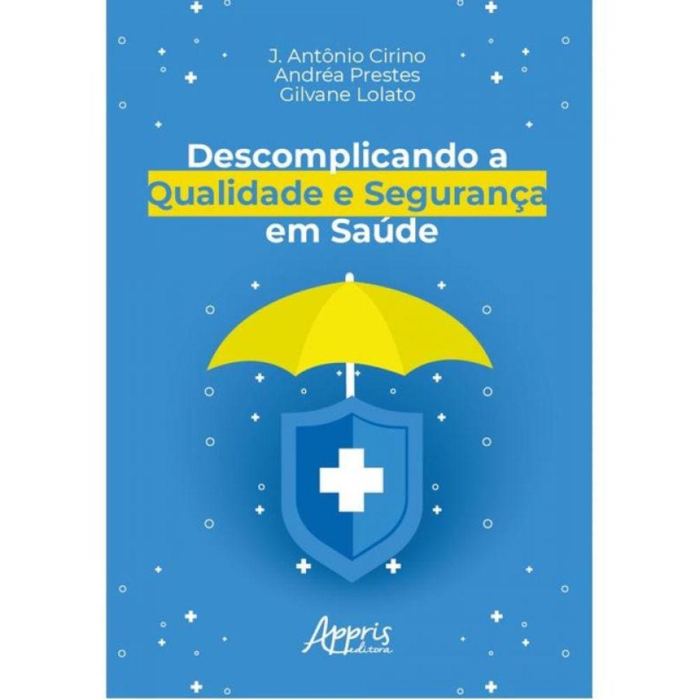 Descomplicando A Qualidade E Segurança Em Saúde