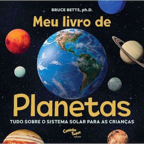 Meu Livro de Planetas - Tudo sobre o Sistema Solar para as Crianças