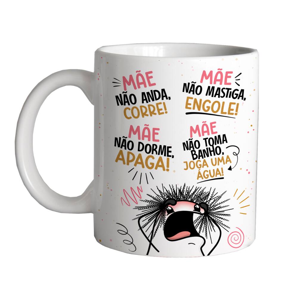 Caneca 325ml Flork frase mãe não anda corre, mãe não dorme