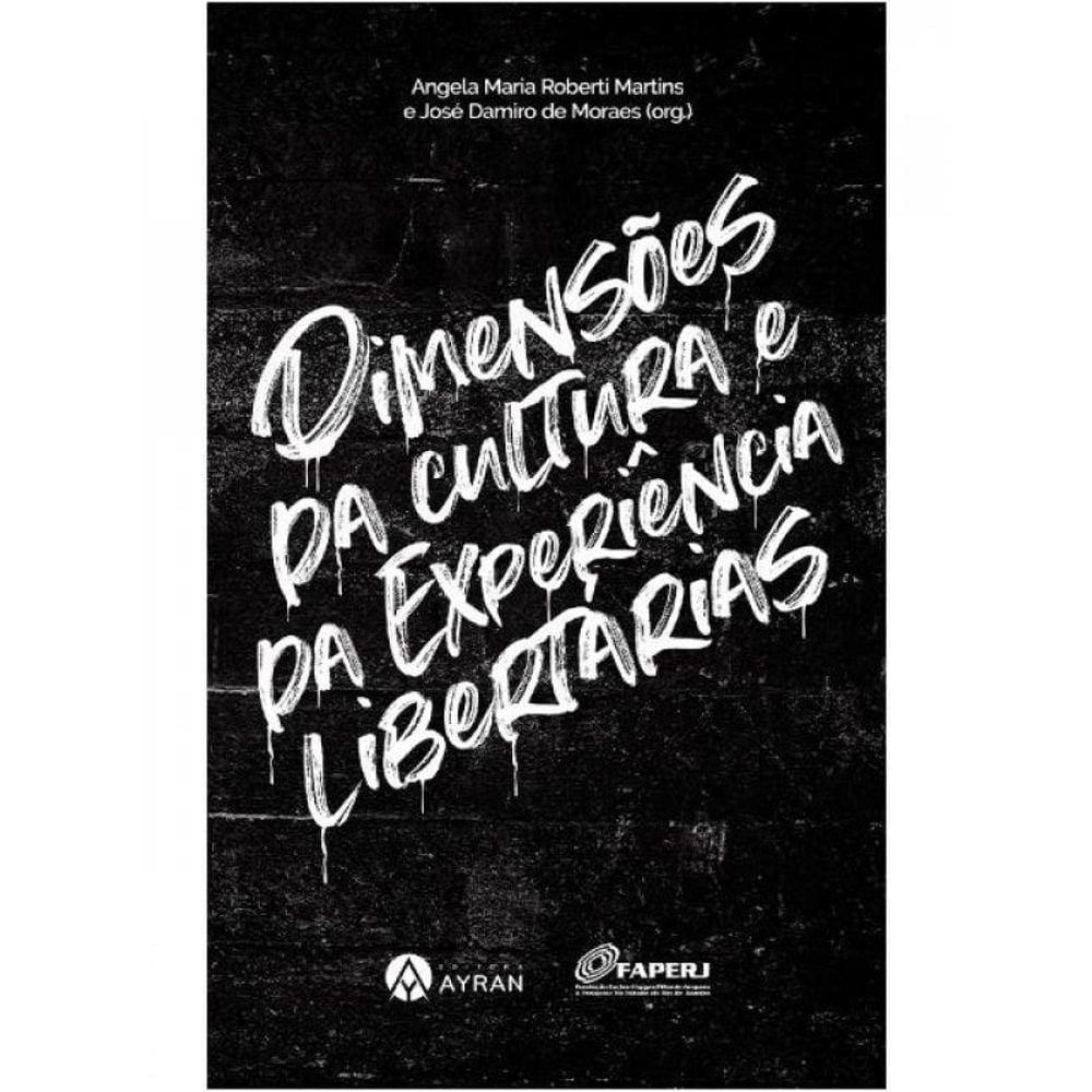 Dimensões Da Cultura E Da Experiência Libertárias
