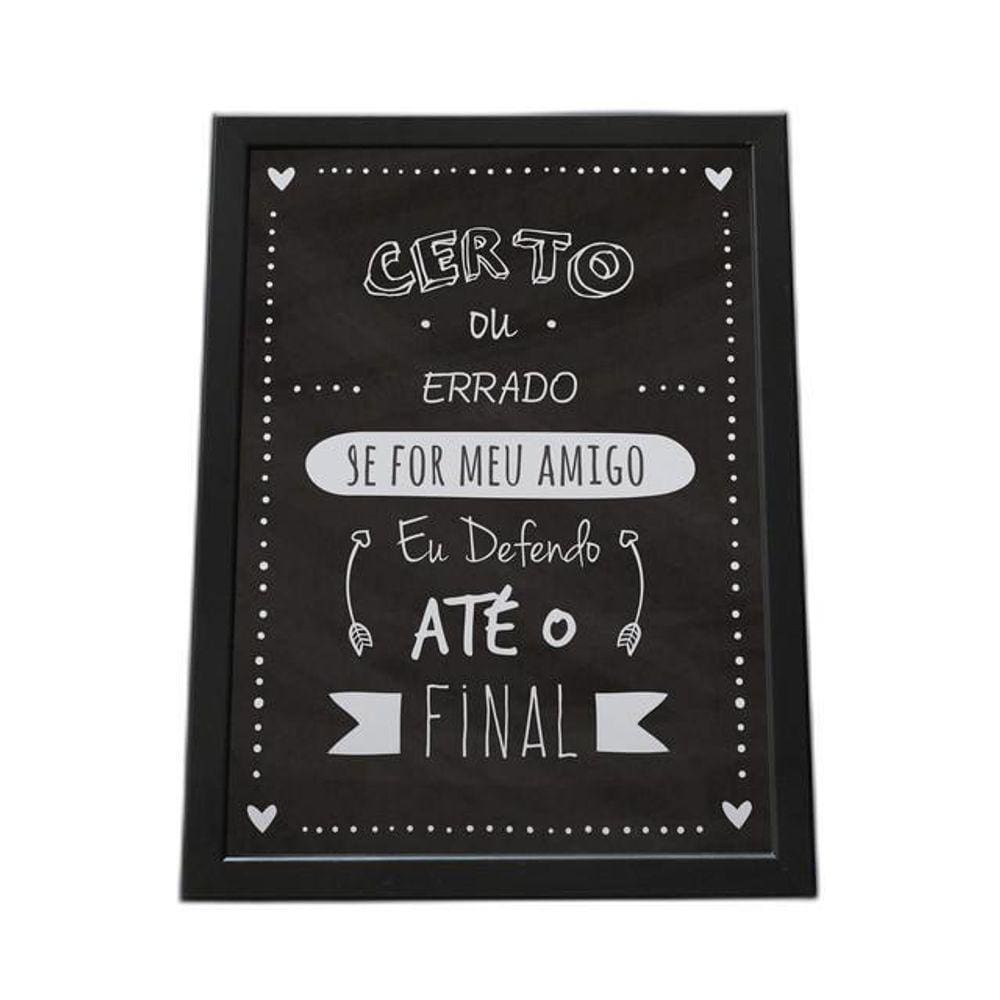Quadro Com Moldura Amigo Defendo Até O Final