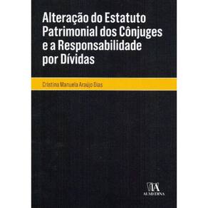 Alteração do Estatuto Patrimonial dos Cônjuges e a Responsabilidade por Dívidas