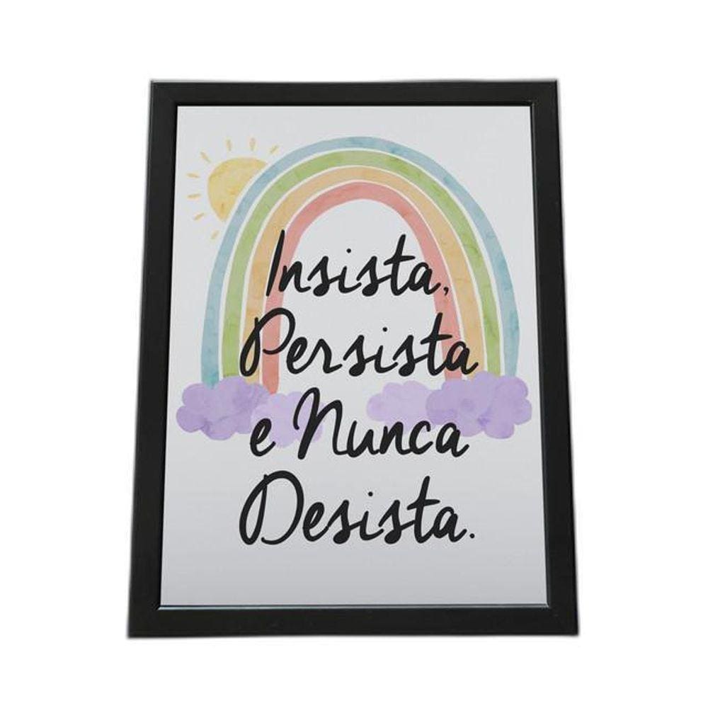 Quadro Com Moldura Insista, Persista E Nunca Desista