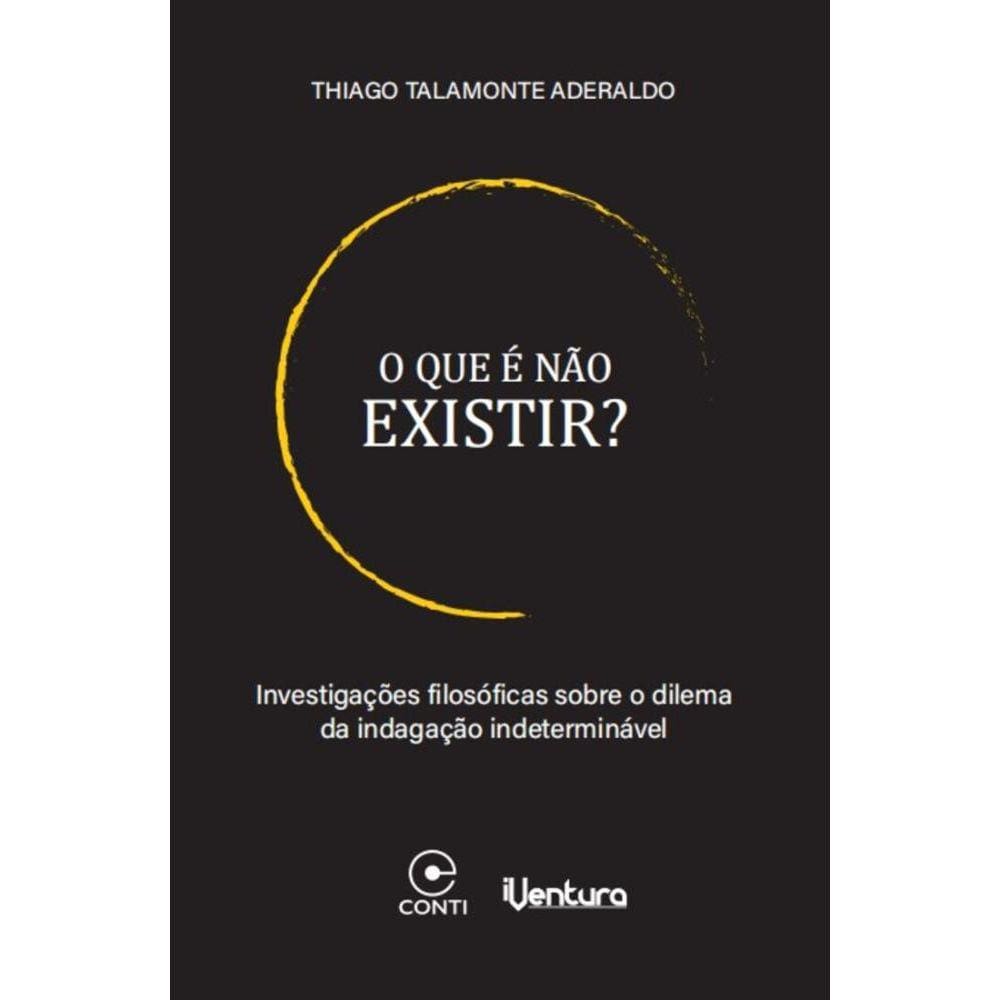 O que é não existir? Investigações filosóficas sobre o dilema da indagação inderterminável
